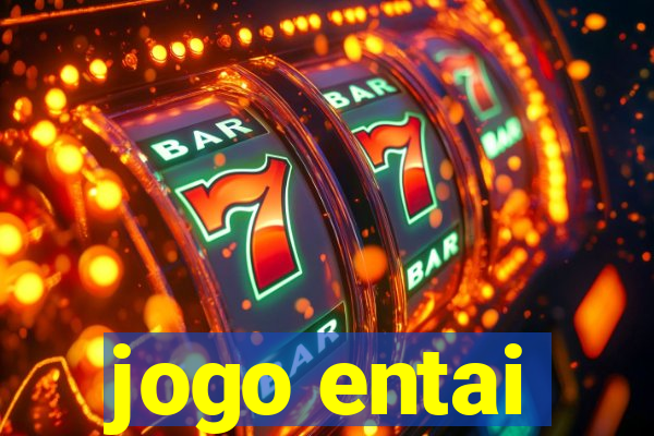 jogo entai